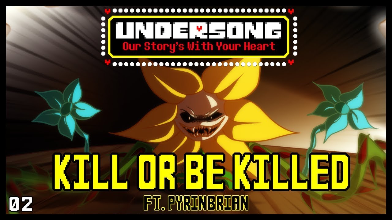 UNDERSONG - Kill Or Be Killed - ORIGINAL UNDERTALE MUSICAL (02)