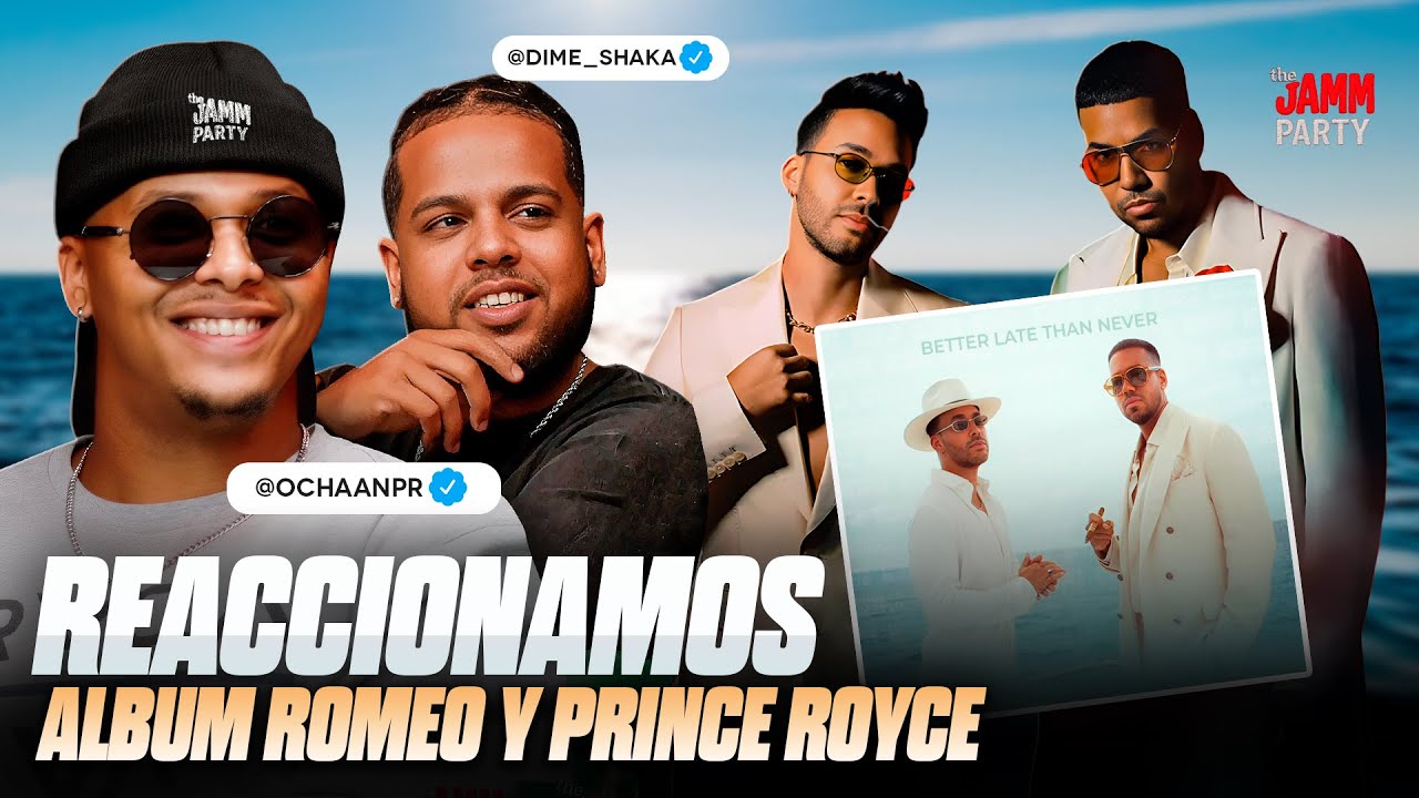 ROMEO SANTOS Y PRINCE ROYCE DISCO JUNTOS : BLTN 🤯 / OCHAAN 🌊 & SHAKA : The JAMM PARTY .3