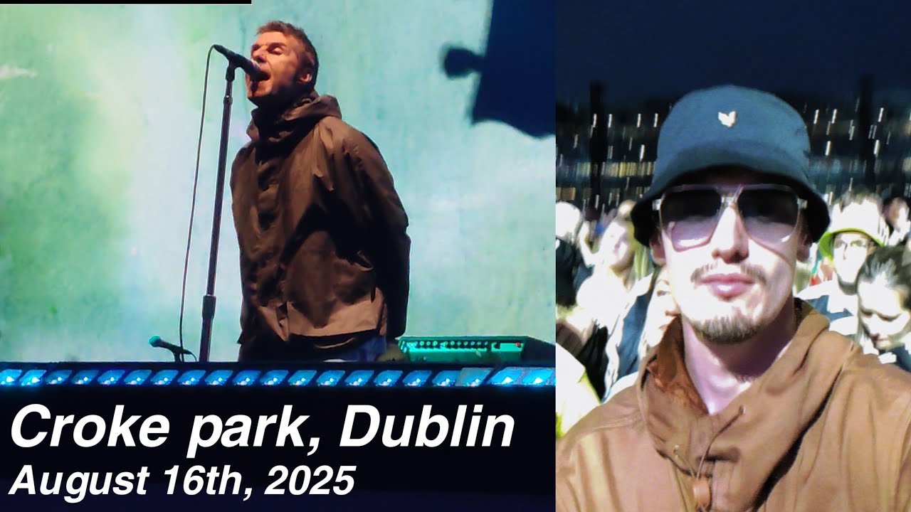 Oasis Live 25: My Experience (Croke Park, Dublin August 16th 2025) 