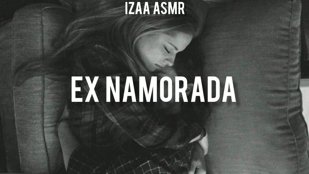 [ASMR LÉSBICO] Ex namorada