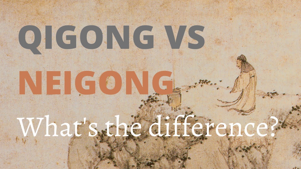 What's the Difference Between Qigong and Neigong?