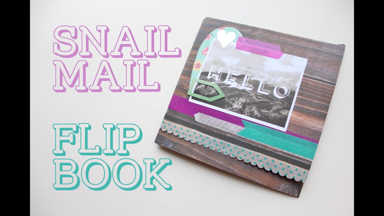 Snail Mail Flip Book - Tutorial and Process Video