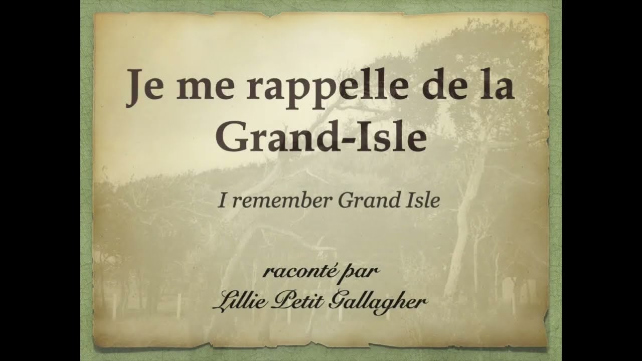 Souvenirs de la Grand-Isle/Lillie Petit Gallagher remembers childhood on Grand Isle
