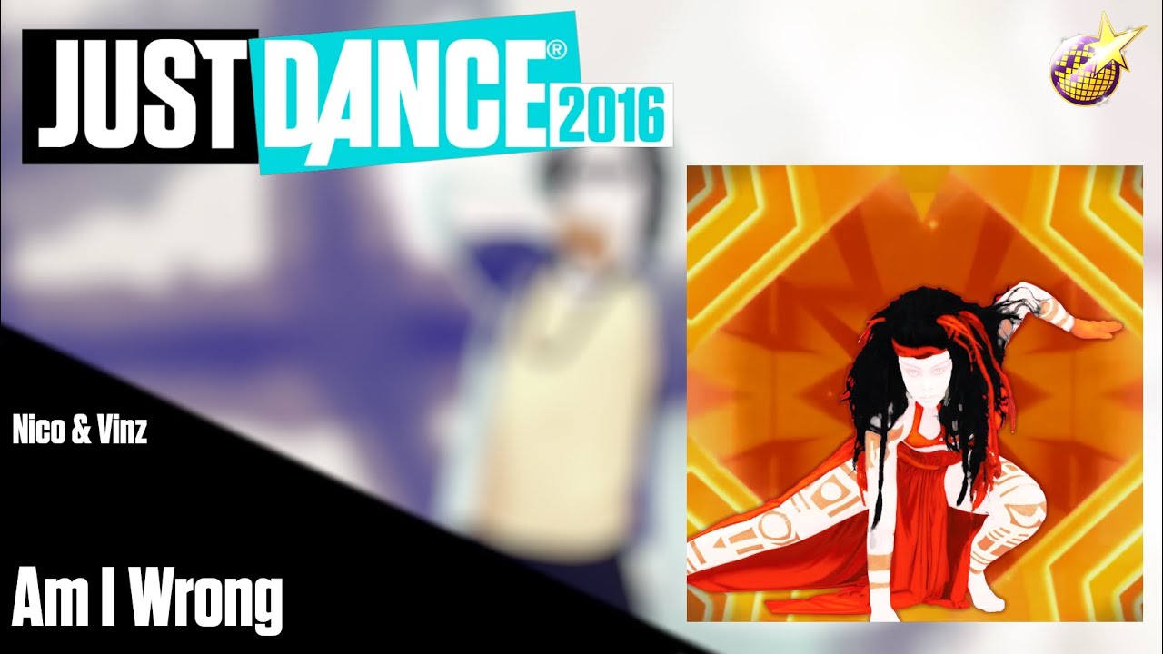 Am I Wrong - Just Dance Unlimited Fanmade Mashup