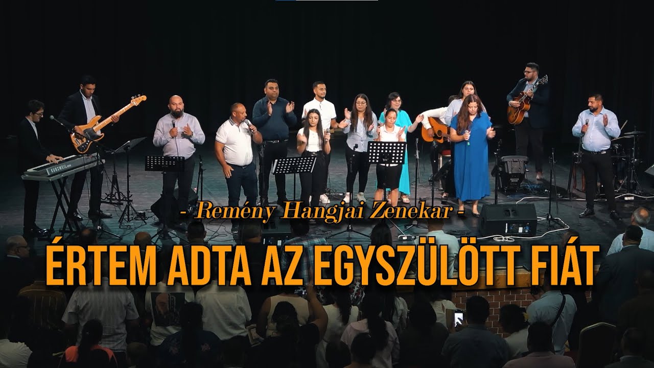 Rem&eacute;ny Hangjai Dicső&iacute;tő Zenekar - &Eacute;rtem adta az egysz&uuml;l&ouml;tt fi&aacute;t