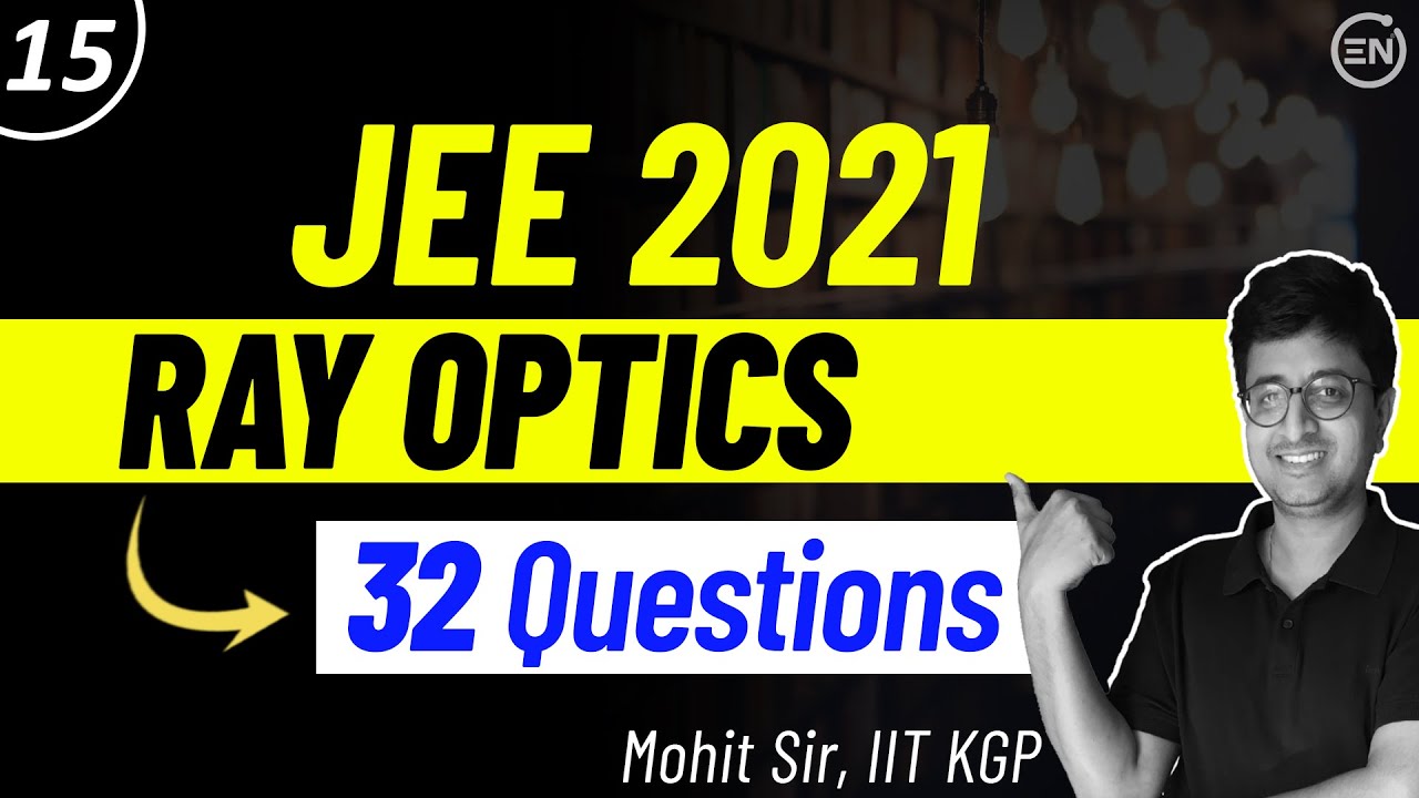 JEE 2021 Solution Series | RAY OPTICS| JEE Physics