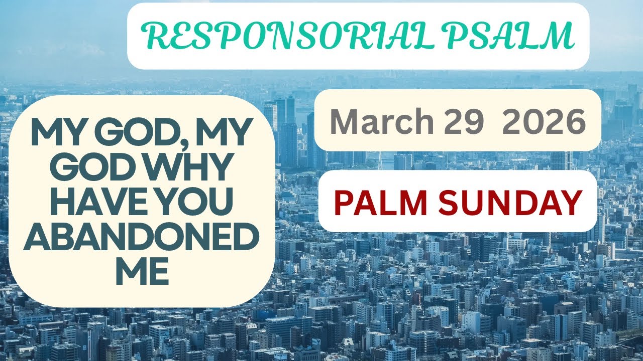 March 29 2026 #palmsunday #responsorialpsalm  MY GOD MY GOD WHY HAVE YOU ABANDONED ME #ofw #ofwlife 