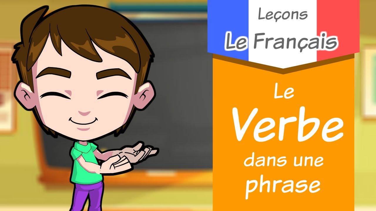 Leçon / Le verbe dans la phrase / Apprendre le français