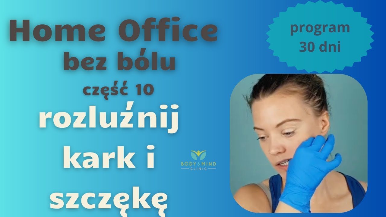 Automasaż żuchwy i ćwiczenia na kark – ulga w kilka minut! | część 10/30 programu Home Office
