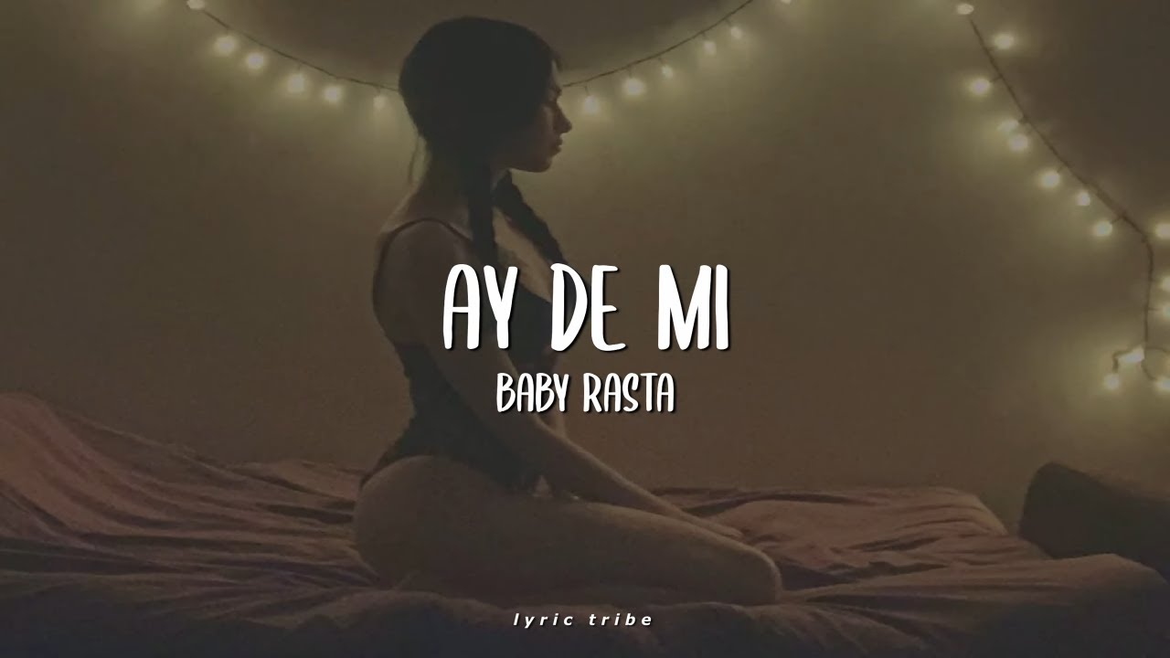 Ay de Mí Baby Rasta Letra