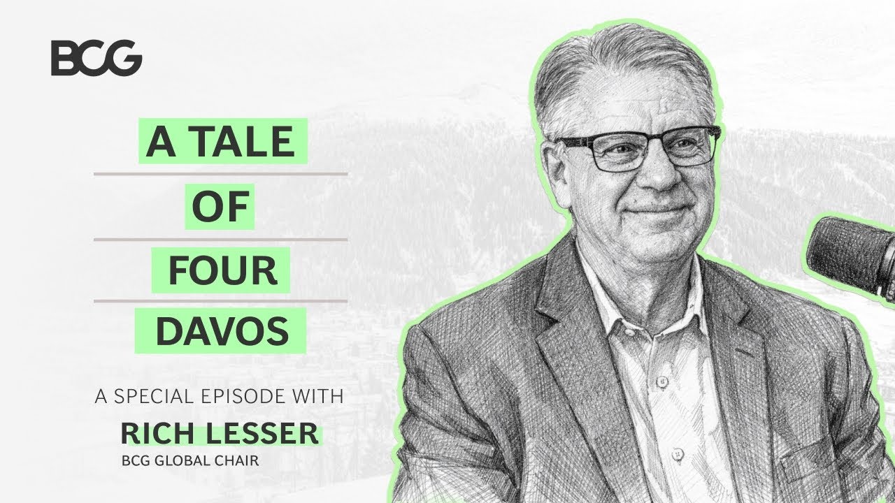 A Tale of Four Davos: Insights From a Week With World Leaders | Rich Lesser (Global Chairman, BCG)