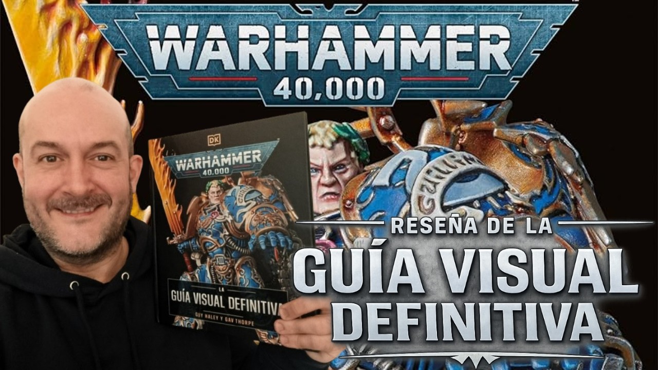 La Guía Visual Definitiva Warhammer 40000