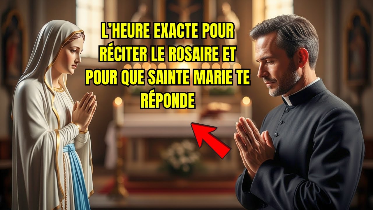 PRÊTRE EXORCISTE RÉVÈLE : L’HEURE EXACTE POUR PRIER LE ROSAIRE ET POUR QUE SAINTE MARIE T’EXAUSE