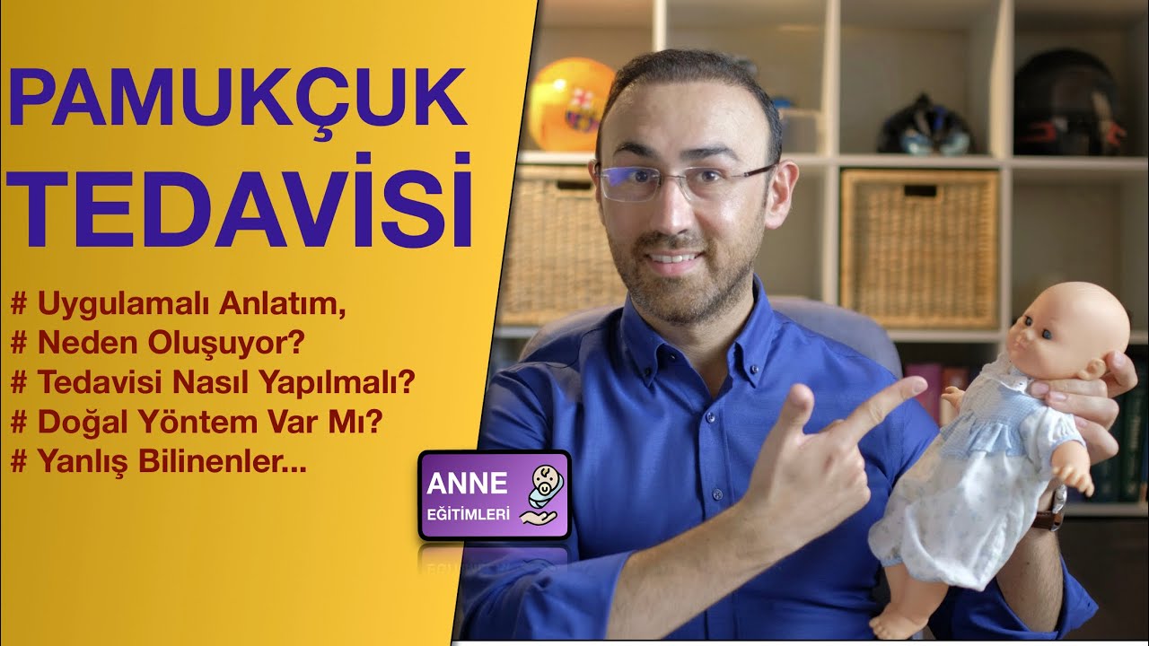 Bebeklerde PAMUKÇUK TEDAVİSİ (Uygulama, Neden Oluşur? Nasıl Tedavi Edilir?... )