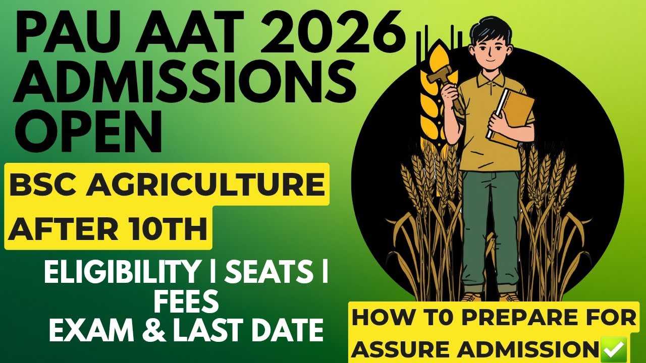 BSc Agriculture After 10th? | PAU Admission 2026 Eligibility, Seats, Full Process | How To Prepare?