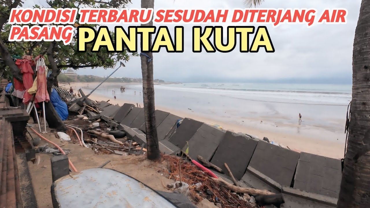 Kondisi Pantai Kuta Bali Setelah di Terjang Air Pasang