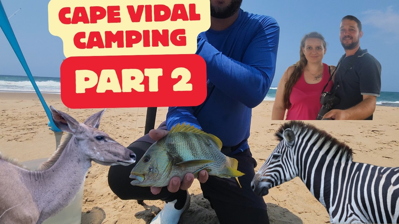 Cape Vidal Game Reserve Camping Part 2