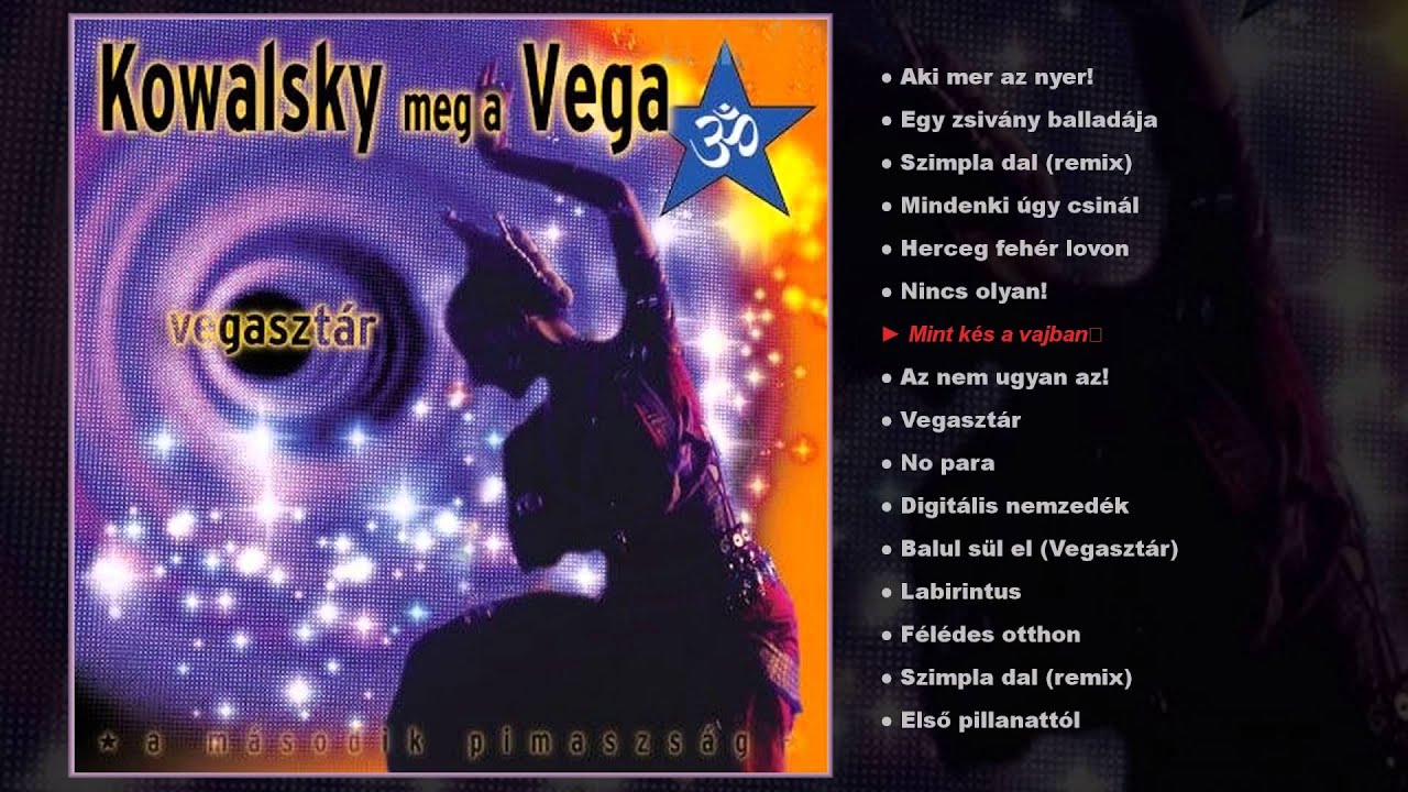 Kowalsky meg a Vega - Vegasztár (teljes album)