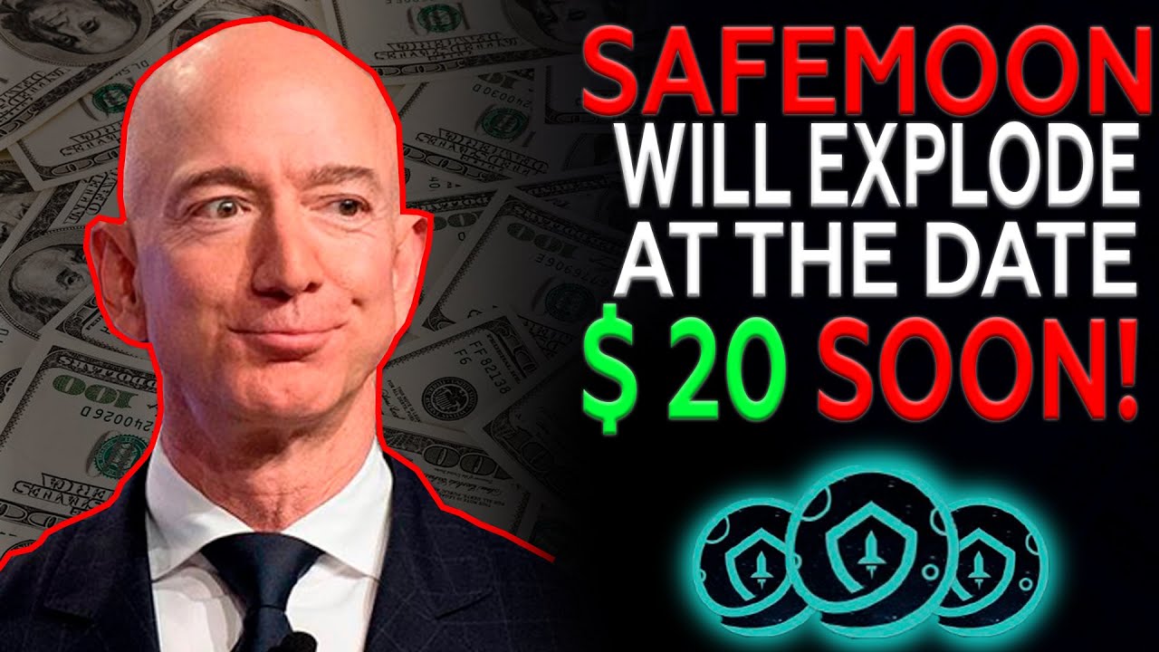 Jeff Bezos: Safemoon Explosion Date - $20 Soon! Safemoon Price Prediction 2021