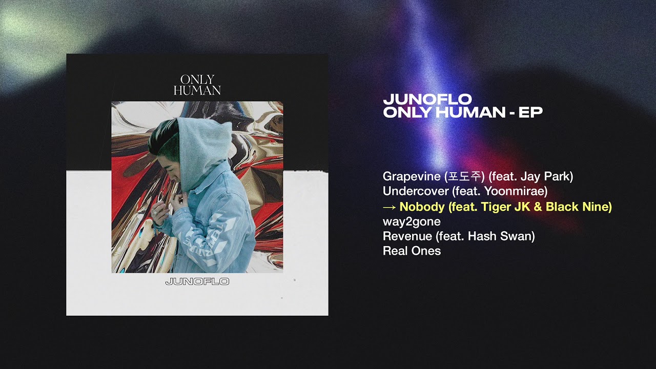 Junoflo (주노플로) - Nobody (ft. Tiger JK & Black Nine) [Audio]