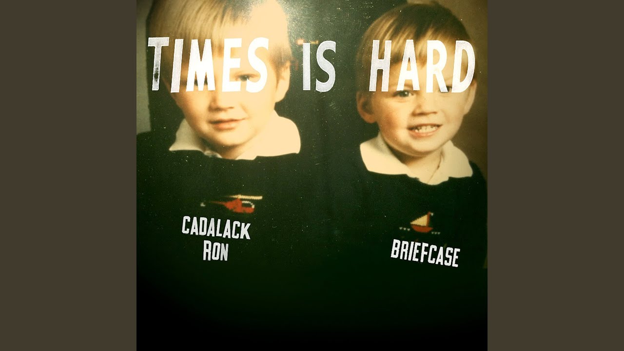 Times Is Hard
