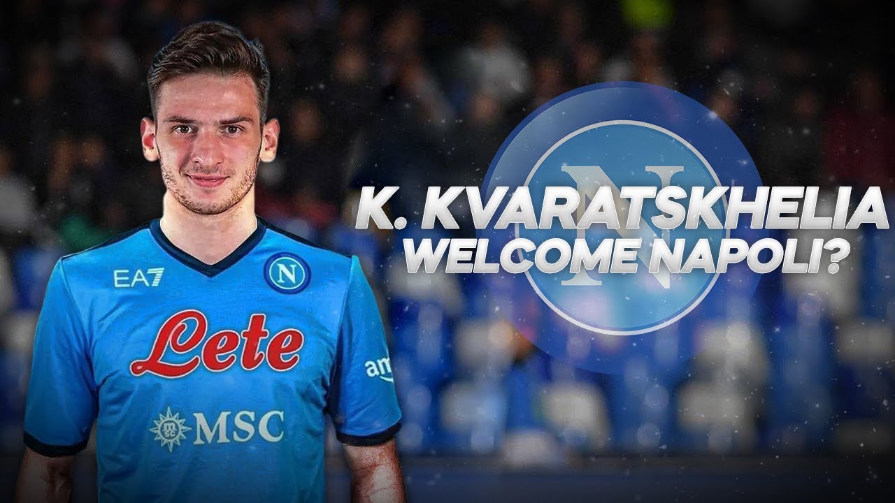 Khvicha Kvaratskhelia - Welcome to Napoli? - 2022ᴴᴰ