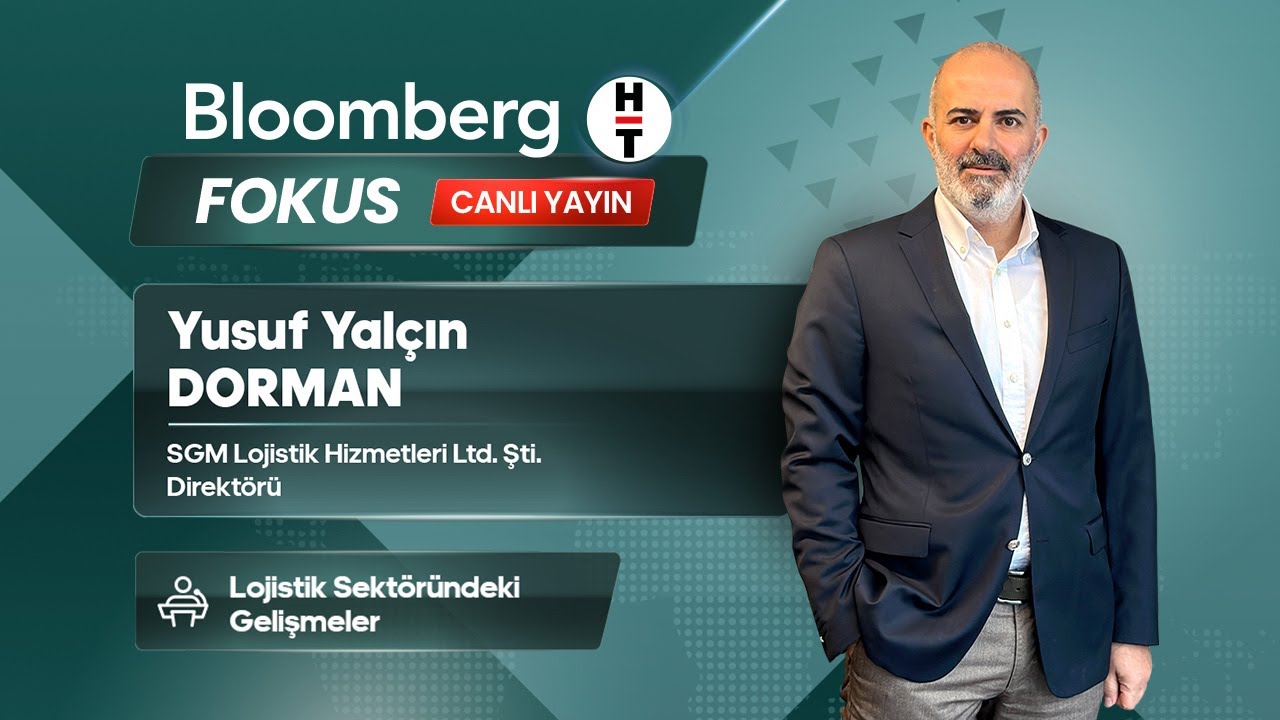 Lojistik Sektöründeki Gelişmeler - Yusuf Yalçın DORMAN - Bloomberg HT Canlı Yayını - 14.01.2025