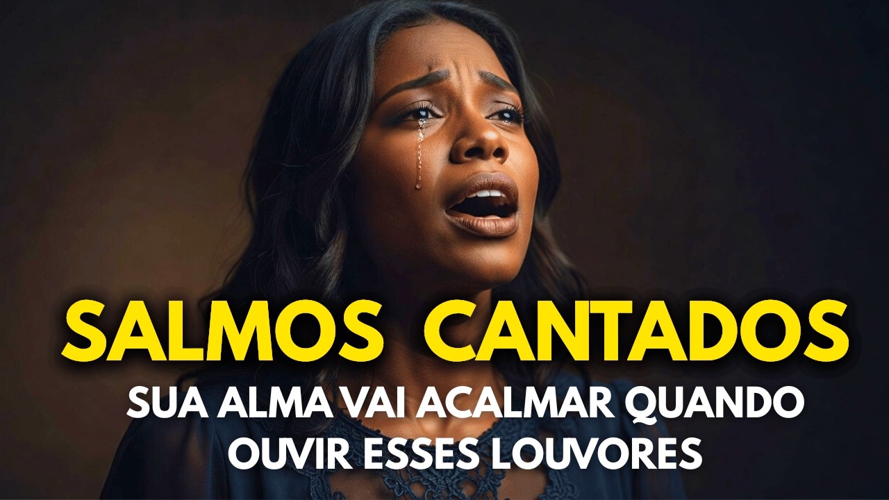 COMECE SEU DIA COM DEUS | VOCÊ VAI CHORAR QUANDO ENTENDER ESSA LETRA | SALMOS PARA RELAXAR E DORMIR