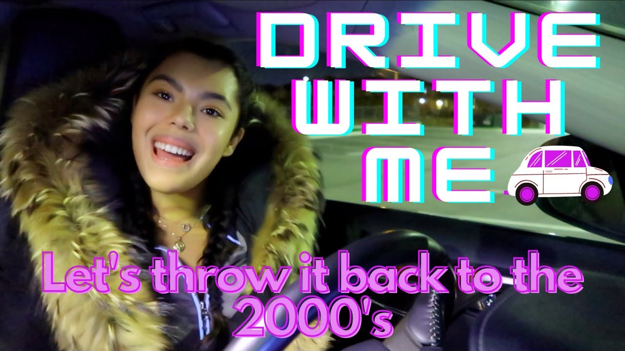 LATE NIGHT DRIVE WITH ME: 2000s Throwback Playlist!