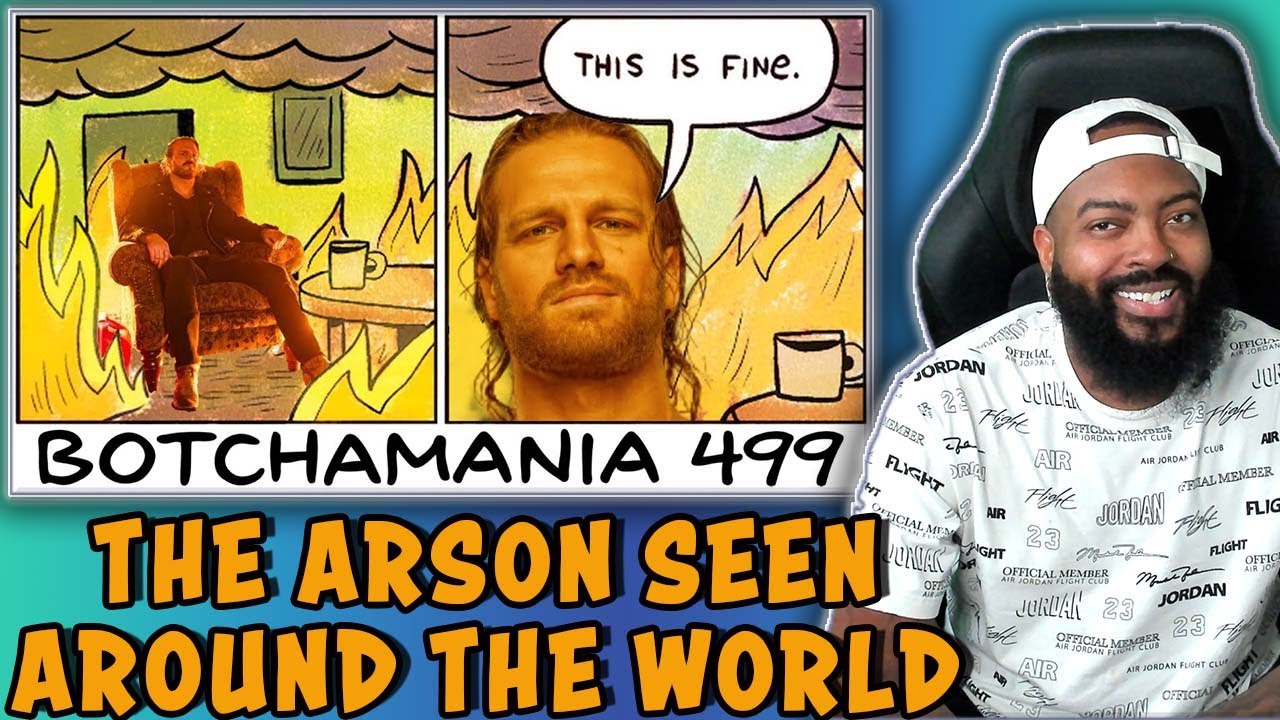 ROSS REACTS TO BOTCHAMANIA 499