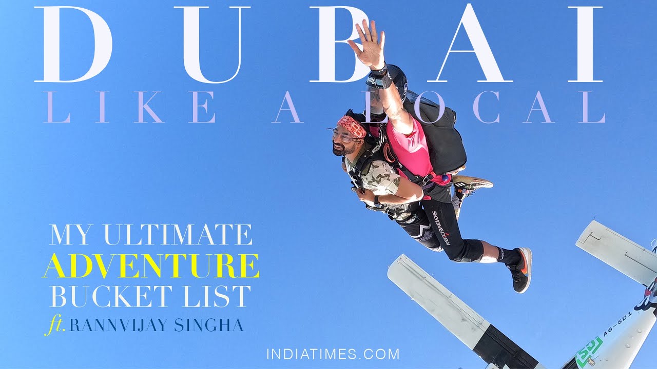 Dubai Like A Local E01: My Ultimate Adventure Bucket List Ft. Rannvijay Singha