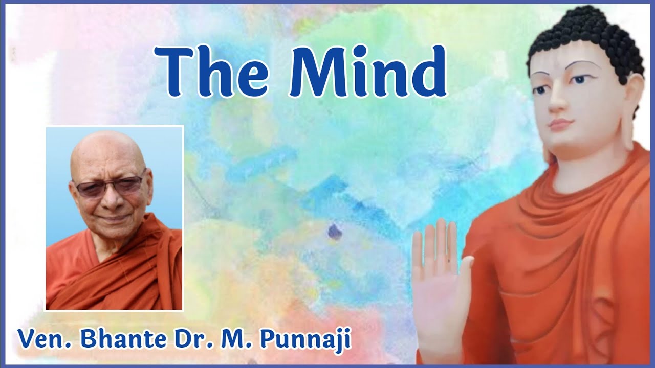The Mind Ven. Bhante Dr. M. Punnaji
