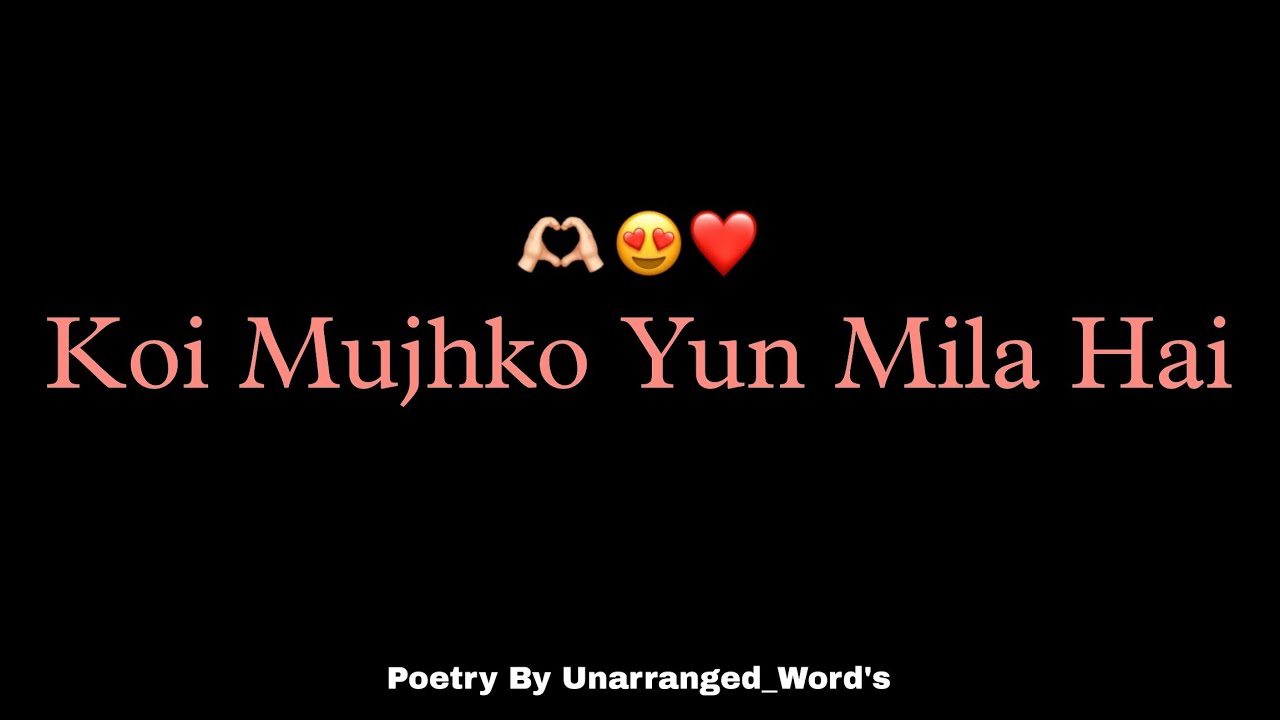 Koi Mujhko Yun Mila Hai🫶🏻😍❤️ | Love Poetry By @Unarranged_words  #poetry #love 