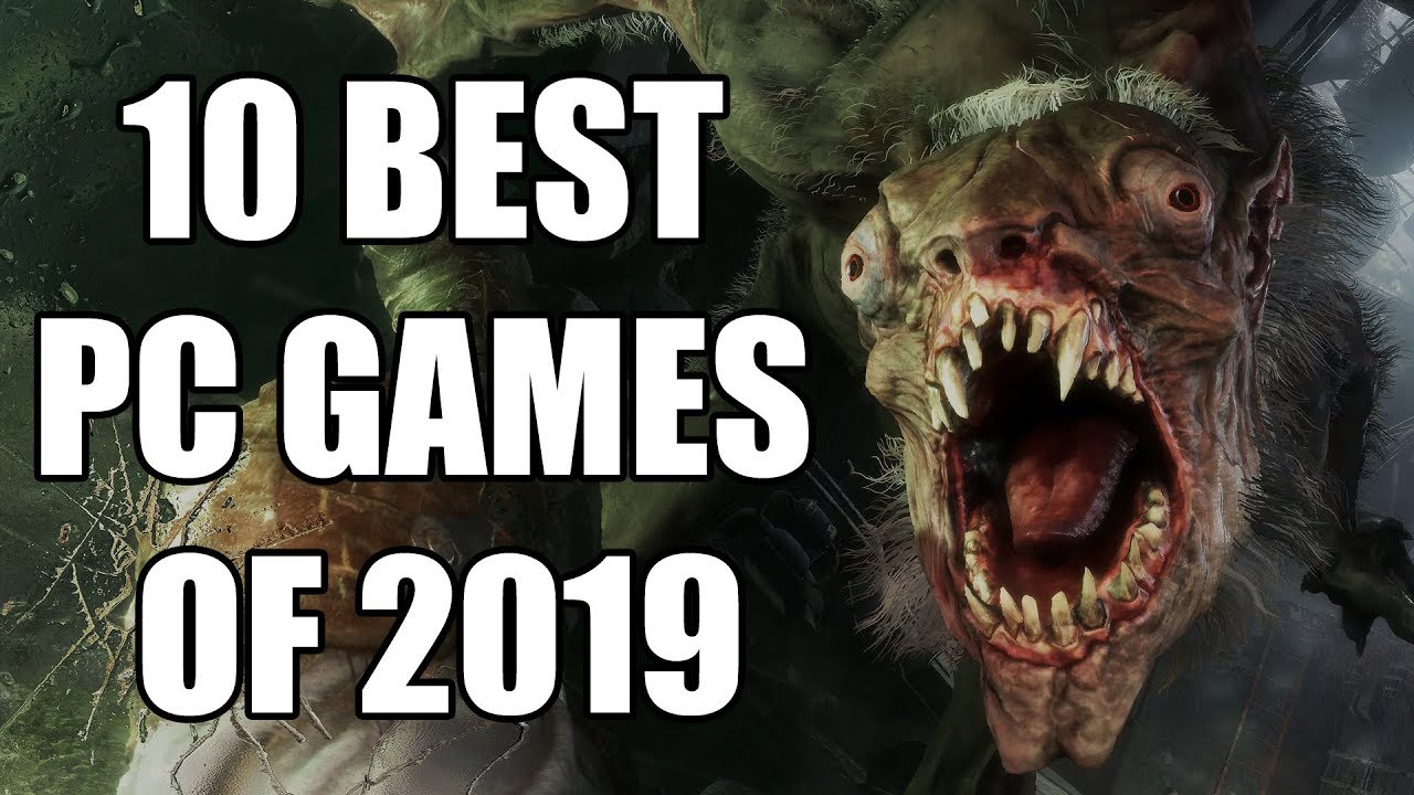 10 BEST PC Games of 2019 You NEED To Play