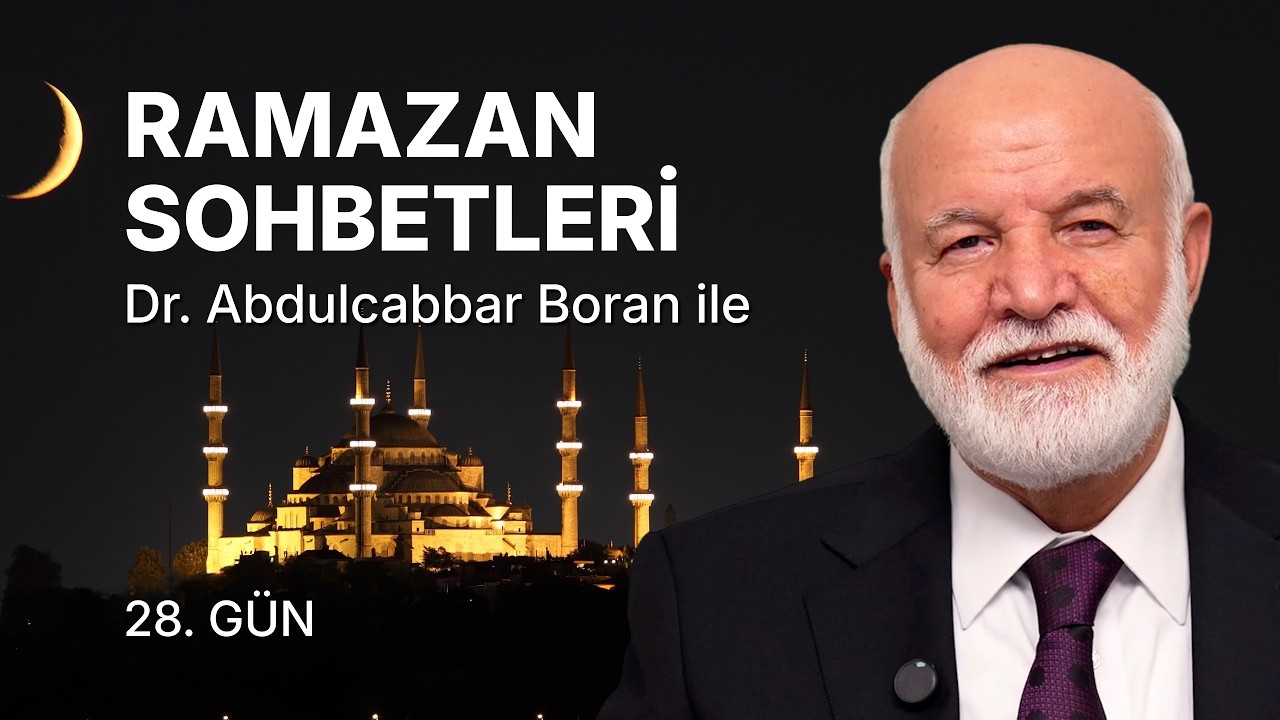 Ramazan Sohbetleri Dr. Abdulcabbar Boran ile | Ramazan 28. Gün CANLI YAYIN