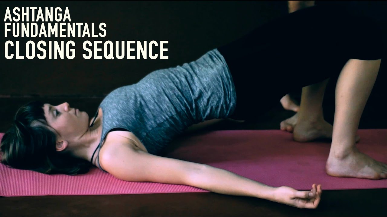 Ashtanga Yoga Foundations - Closing Sequence