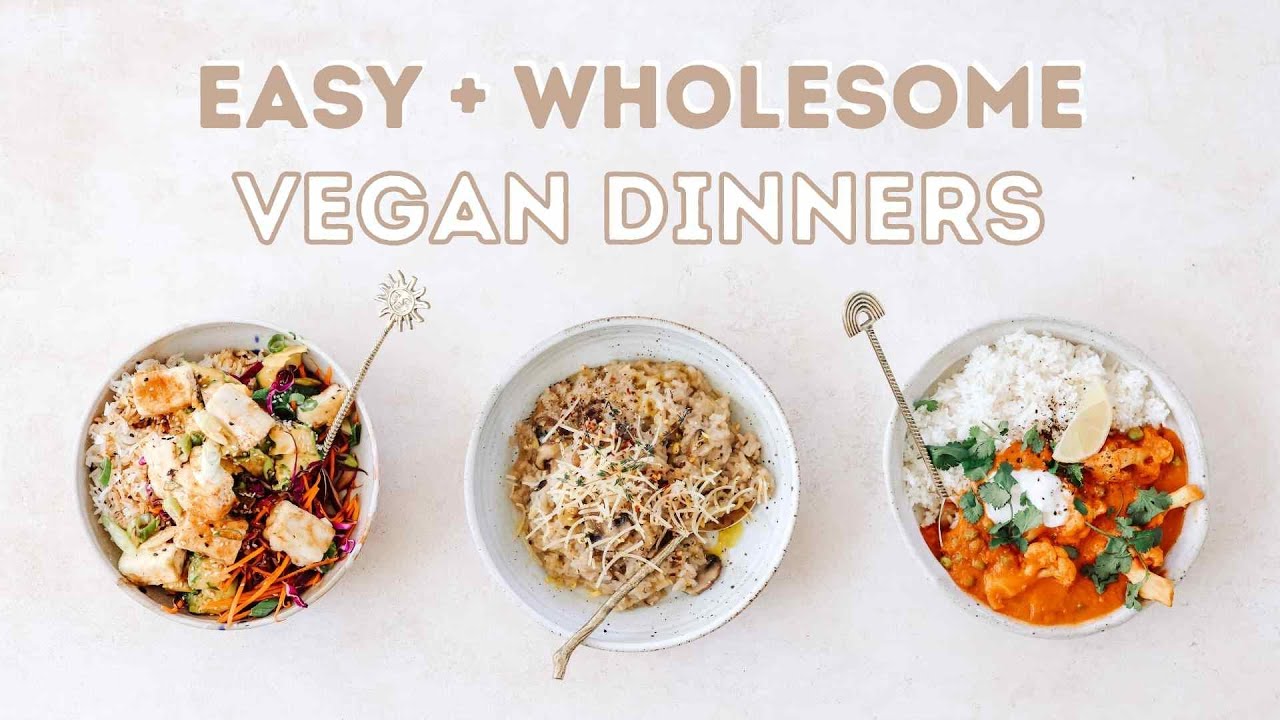 3 SIMPLE + VEGAN DINNER IDEAS {wholesome meals your family will love}