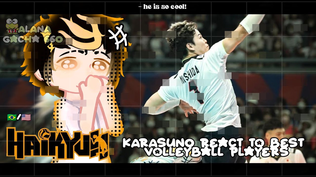 •|Karasuno React To Best Volleyball Players|• GACHA CLUB 🇧🇷/🇺🇸