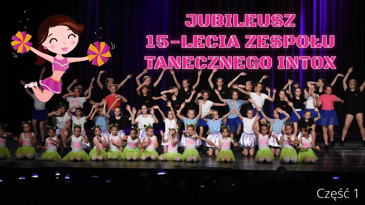 Jubileusz zespołu  Tanecznego INTOX oraz zakończenie sezonu 2021/2022. Część 1