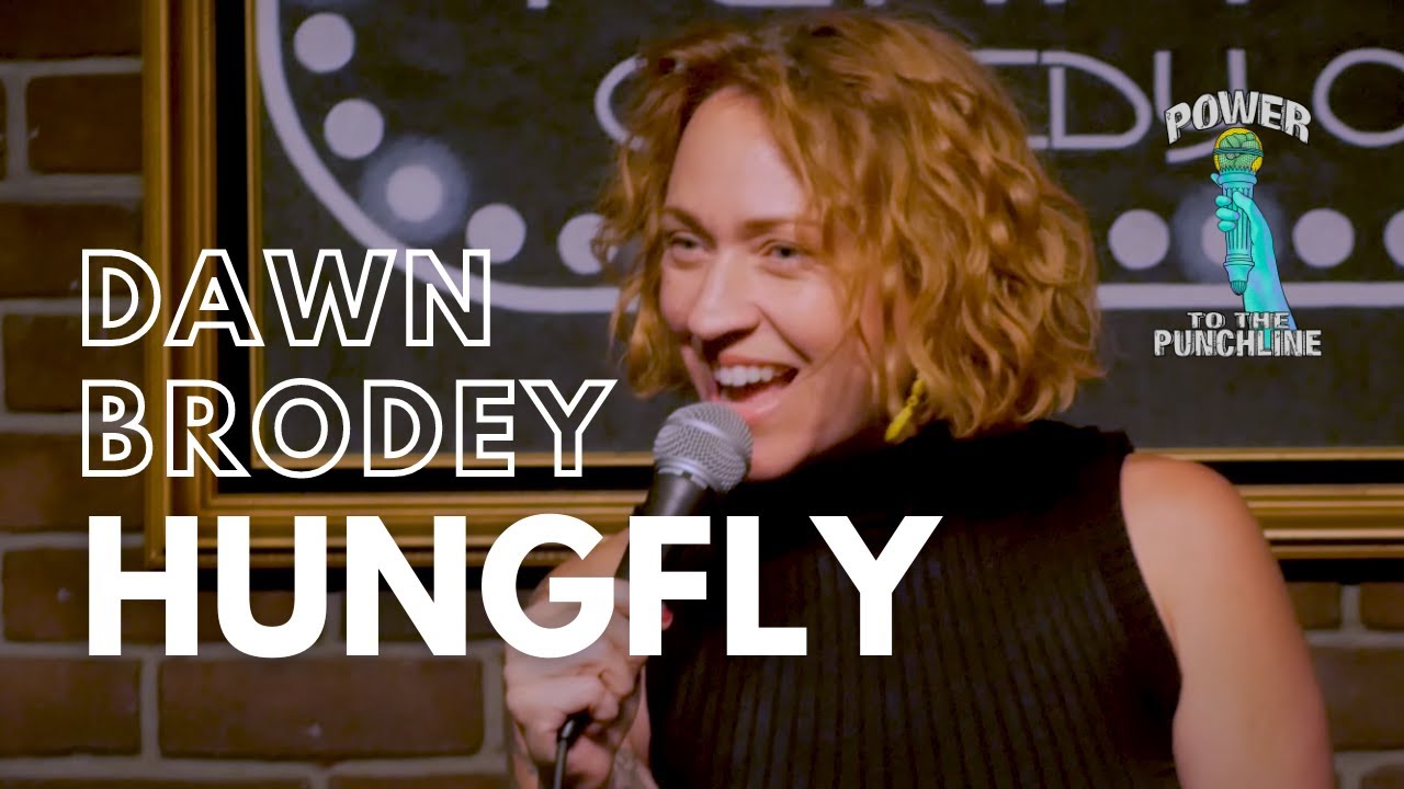 Dawn Brodey | Hungfly | Power to the Punchline