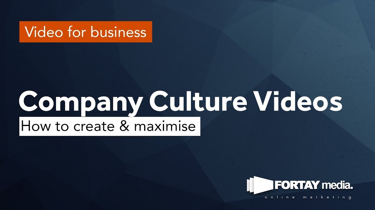 Company Culture Videos - Video for Business | FORTAYmedia