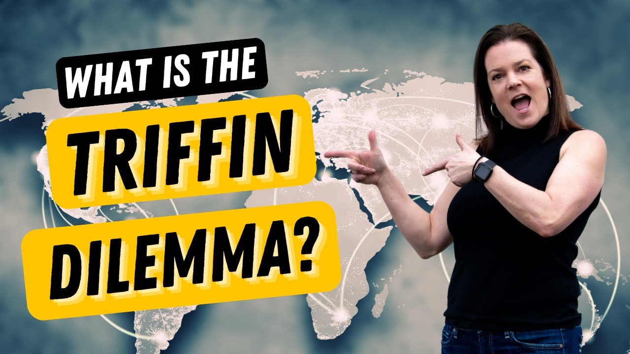 What Is The Triffin Dilemma? | Clever Hummingbird