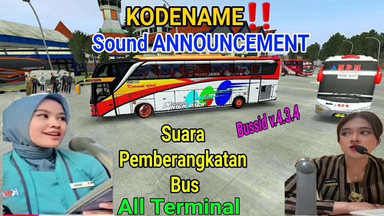 SHARE‼KODENAME SOUND ANNOUNCEMENT TERMINAL | KEBERANGKATAN BUSSID V 4.3.4 #bussimulatorid #telolet