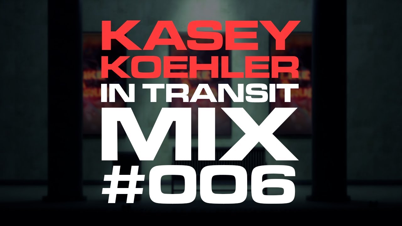 Kasey Koehler - In Transit Mix 