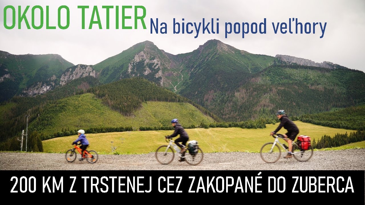 OKOLO TATIER, CYKLOTRASY SLOVENSKO, BIKEPACKING SLOVENSKO