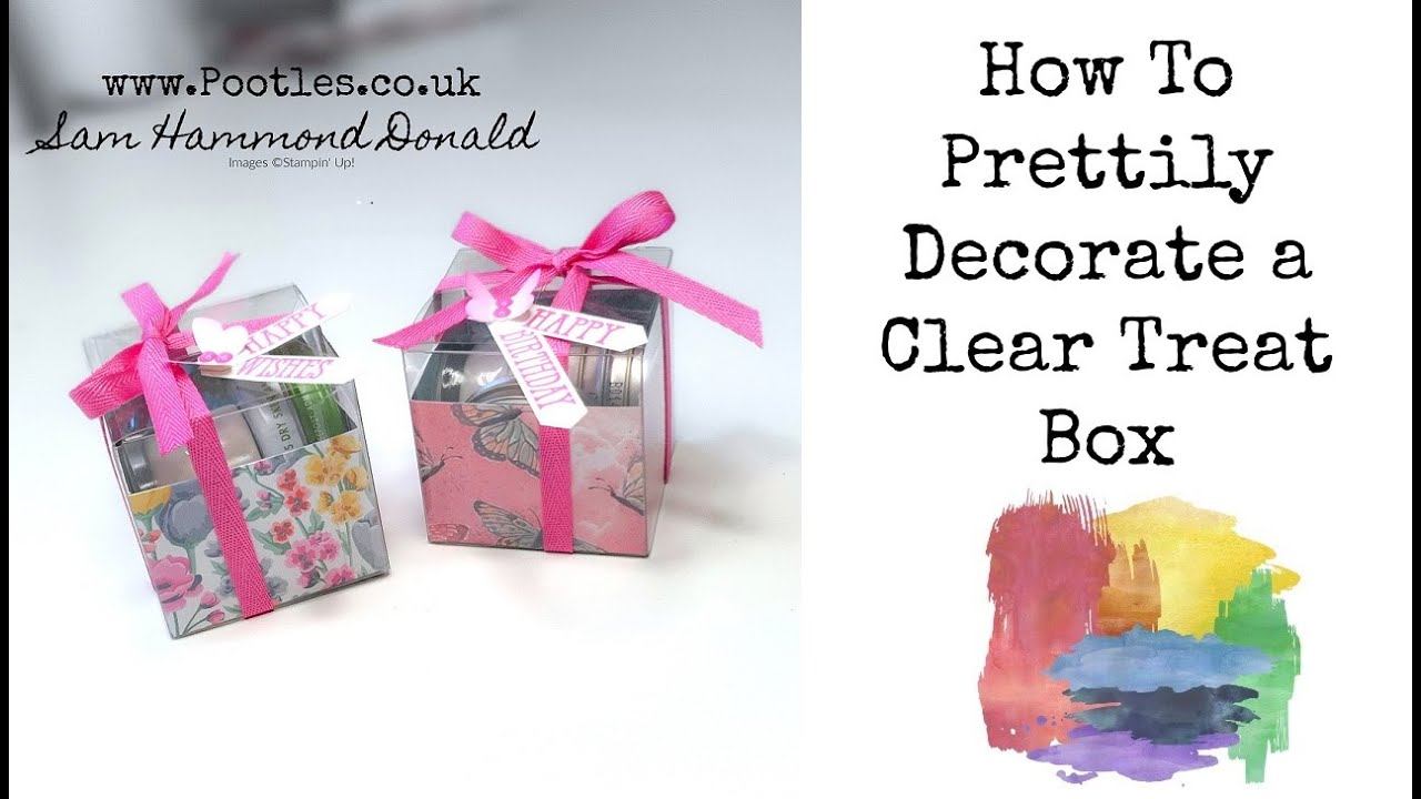 How To Prettily Decorate a Clear Treat Box