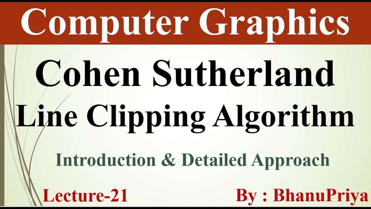 Cohen Sutherland Line Clipping Algorithm in Computer Graphics | Computer Graphics by BhanuPriya