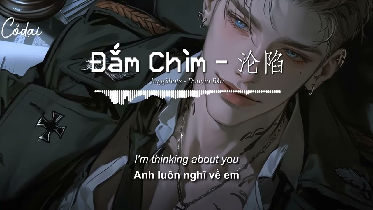 [Vietsub + Pinyin] Đắm Chìm - JuggShots (DJRichz Remix) / 沦陷 Douyin Bản