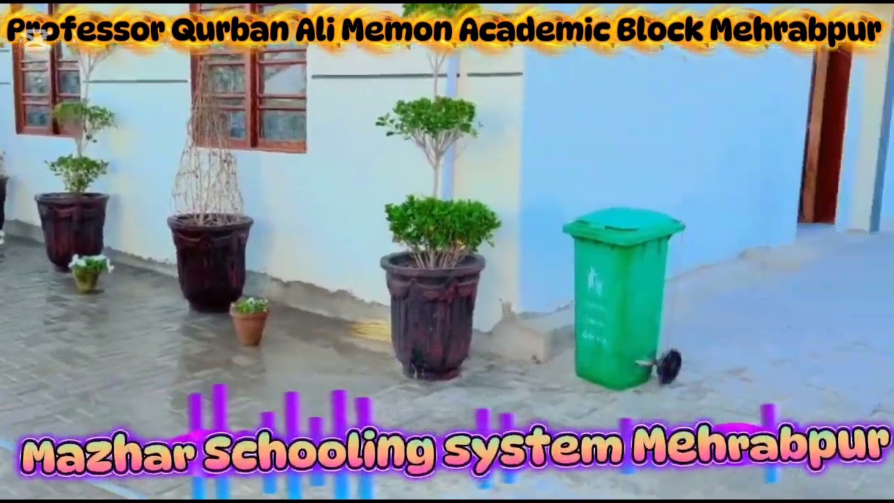 #Mazhar #Schooling #System #Mehrabpur #Professor #Qurban #Ali #Memon #Academic #Block #Mehrabpur.