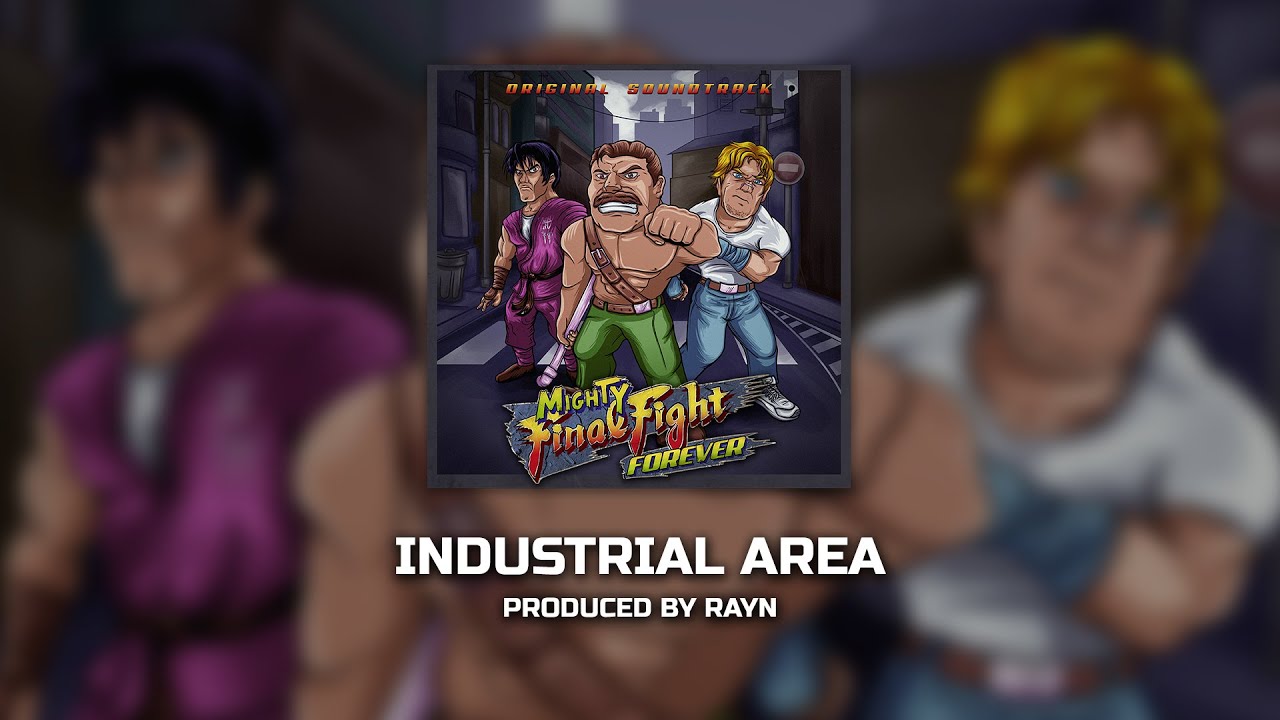Mighty Final Fight Forever OST | 24 - Industrial Area [Produced by ‪@RayN_Production‬]